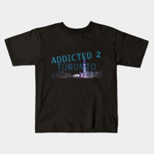 addicted TO TORONTO Kids T-Shirt